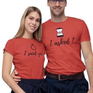 I asked, I said Yes Valentine Couples T-Shirt - DK