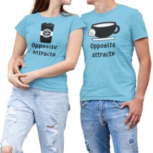 Opposite Attracts Coffee Women & Tea Men Valentine Couples T-Shirt