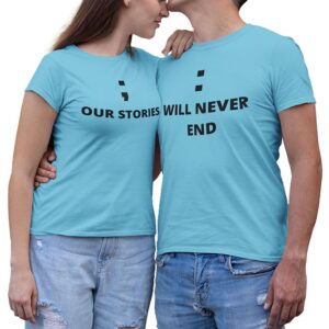 Our stories Will Never End Valentine Couples T-Shirt - DK