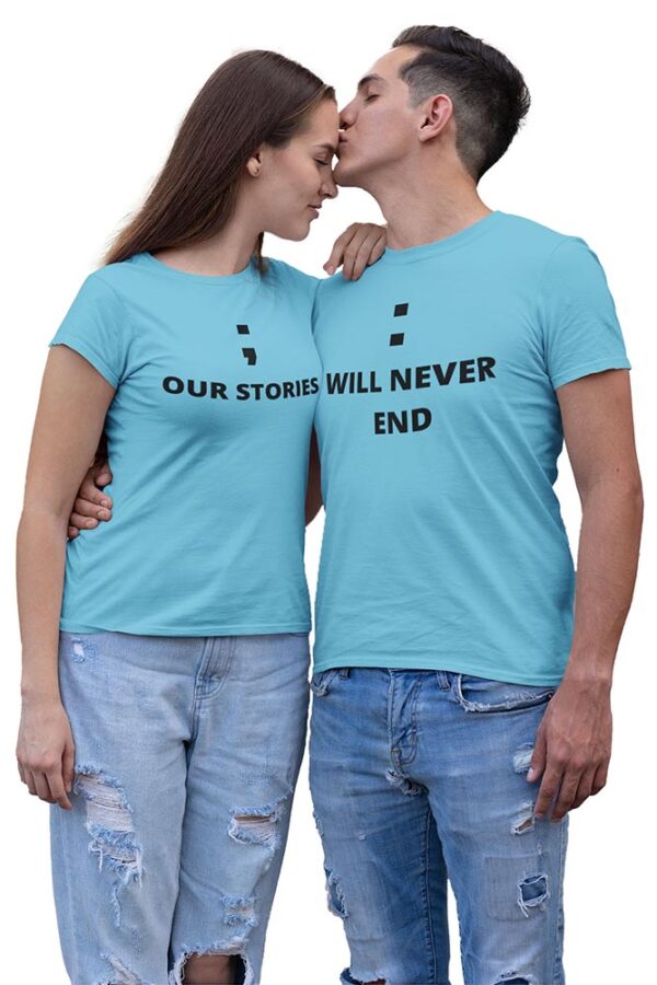 Our stories Will Never End Valentine Couples T-Shirt - DK