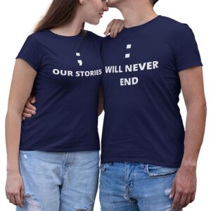 Our stories Will Never End Valentine Couples T-Shirt - LT