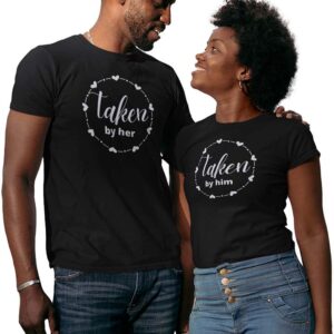 Taken by Him, Taken by Her Couples T-Shirt - LT