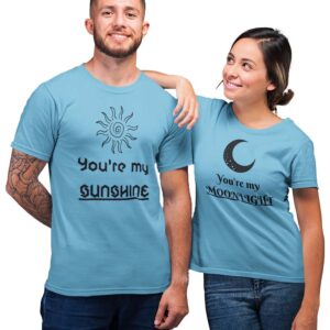 You're My Sunshine, You're My Moonlight Valentine Couple T-Shirt - DK
