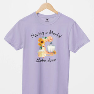 Having a Mental Bake Down Unisex T-Shirt