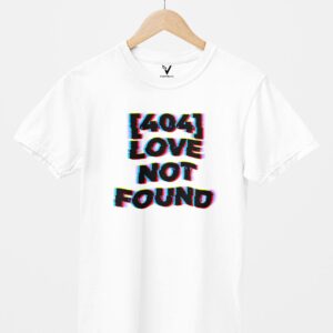 404 Error Love Not Found Unisex T-Shirt