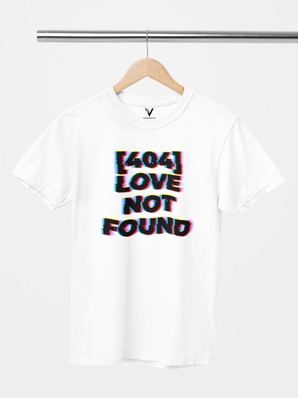 404 Error Love Not Found Unisex T-Shirt