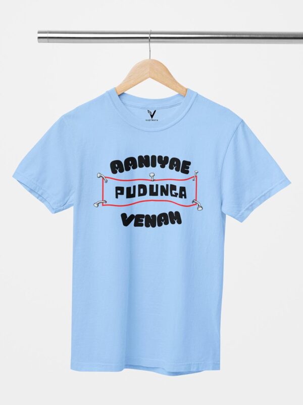 Aaniya Pudunga Venam Unisex T-Shirt - Image 7