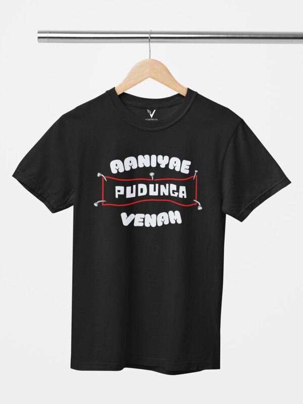 Aaniya Pudunga Venam Unisex T-Shirt - Image 8