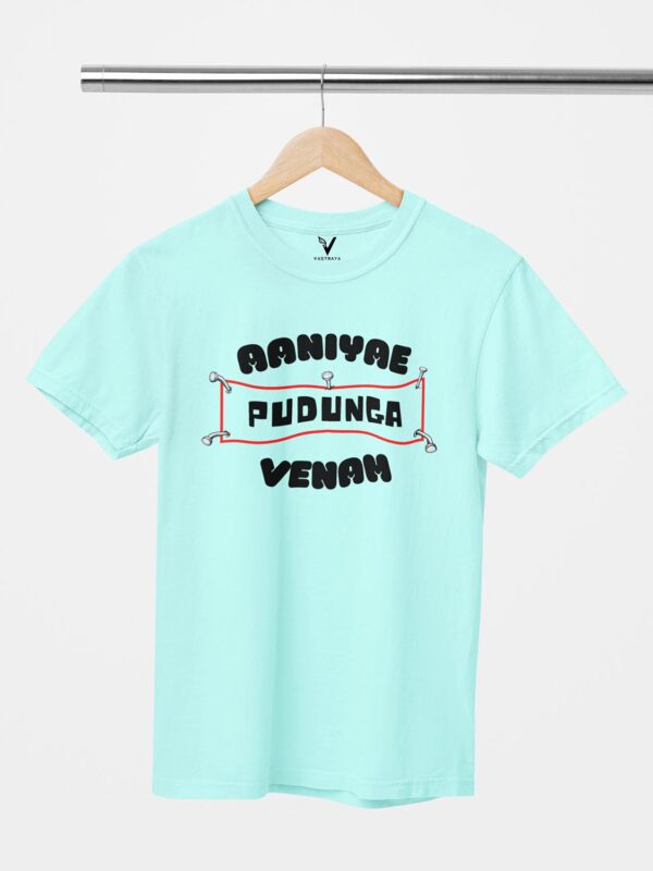 Aaniya Pudunga Venam Unisex T-Shirt - Image 2