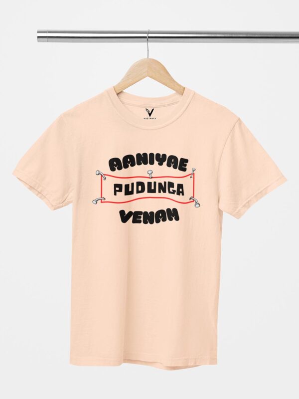 Aaniya Pudunga Venam Unisex T-Shirt - Image 4