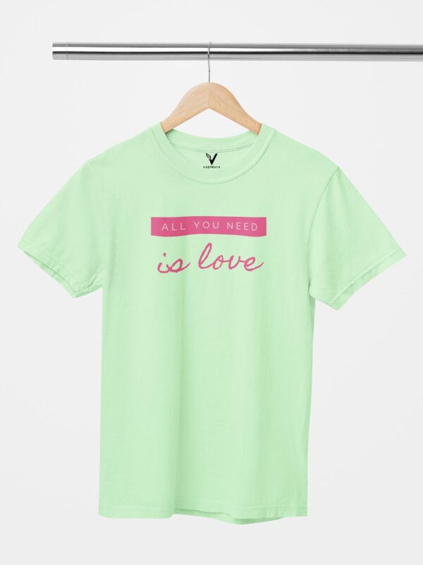 All You Need is Love Unisex T-Shirt - Image 9