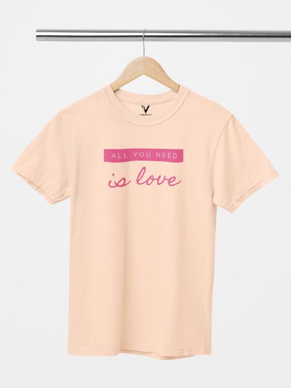 All You Need is Love Unisex T-Shirt - Image 3