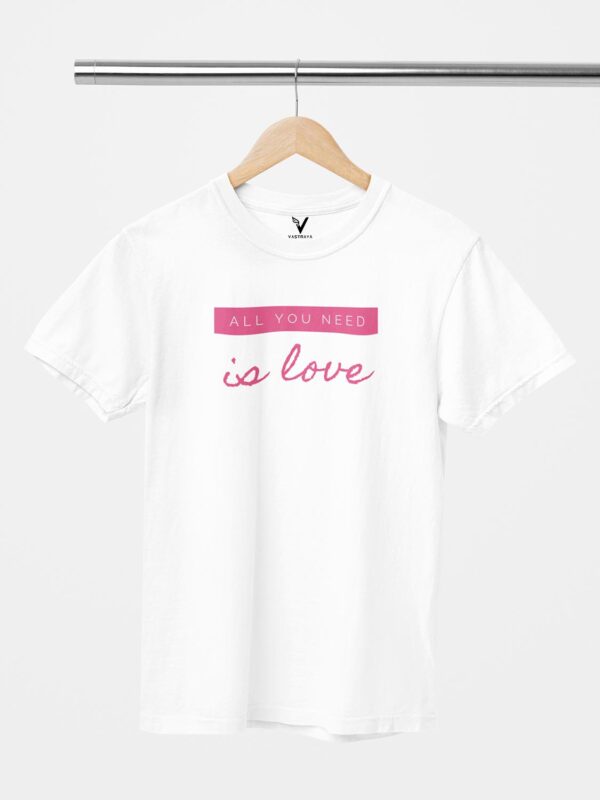 All You Need is Love Unisex T-Shirt - Image 5