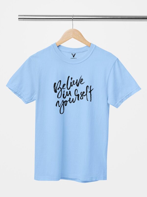 Believe In Yourself Unisex T-Shirt - Image 7