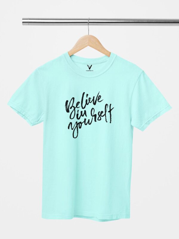 Believe In Yourself Unisex T-Shirt - Image 3