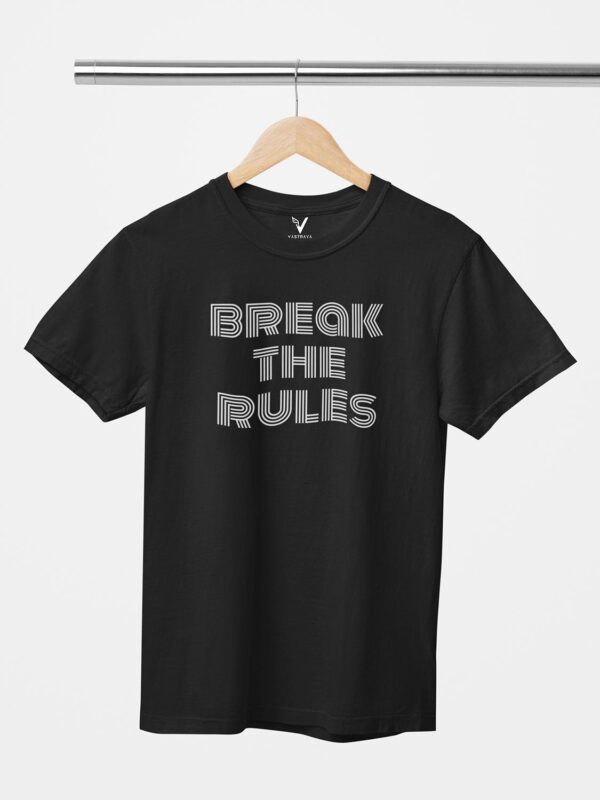 Break The Rules Unisex T-Shirt - Image 10