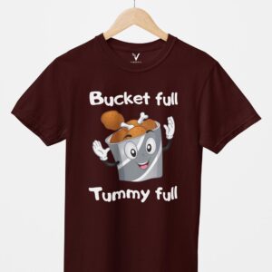 Bucket full tummy full Design Printed Unisex T-Shirt