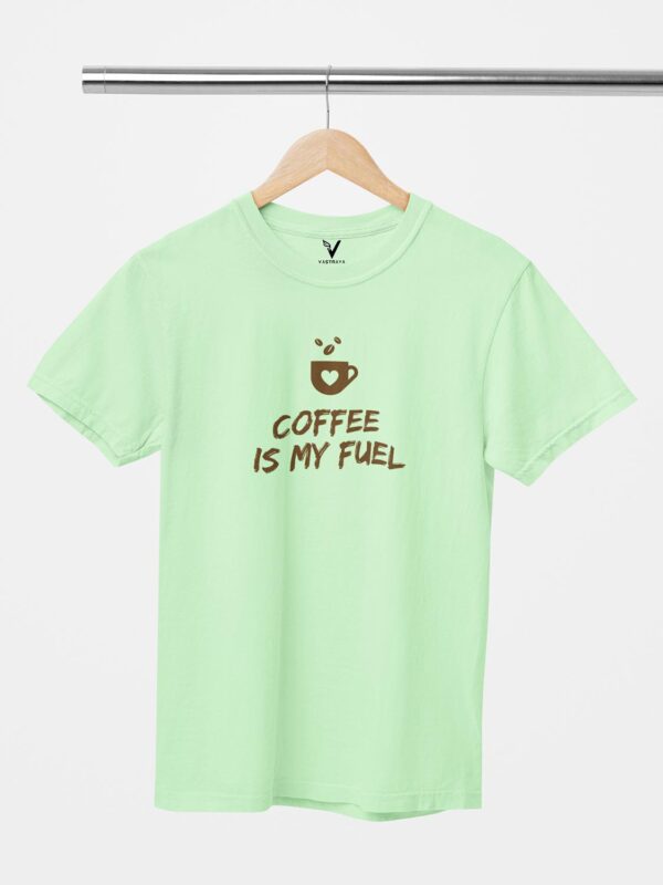 Coffee Is My Fuel Design Printed Unisex T-Shirt