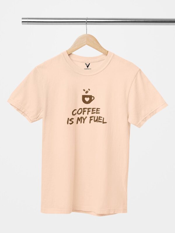 Coffee Is My Fuel Design Printed Unisex T-Shirt - Image 2