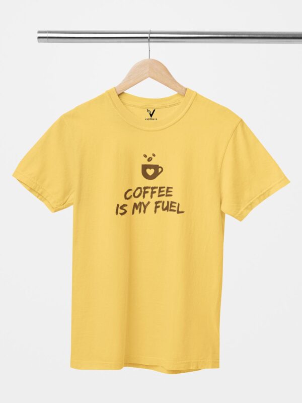 Coffee Is My Fuel Design Printed Unisex T-Shirt - Image 4