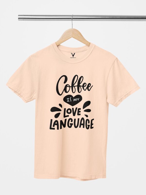 Coffee is My love Language Design Printed Unisex T-Shirt - Image 4