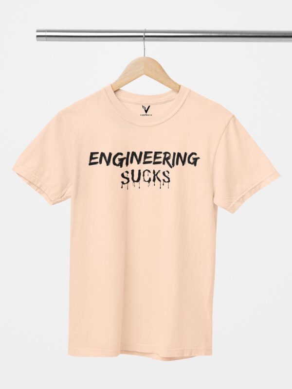 Engineering Sucks Design Printed Unisex T-Shirt - Image 7