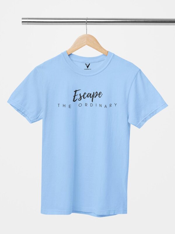 Escape The Ordinary Unisex T-Shirt - Image 11