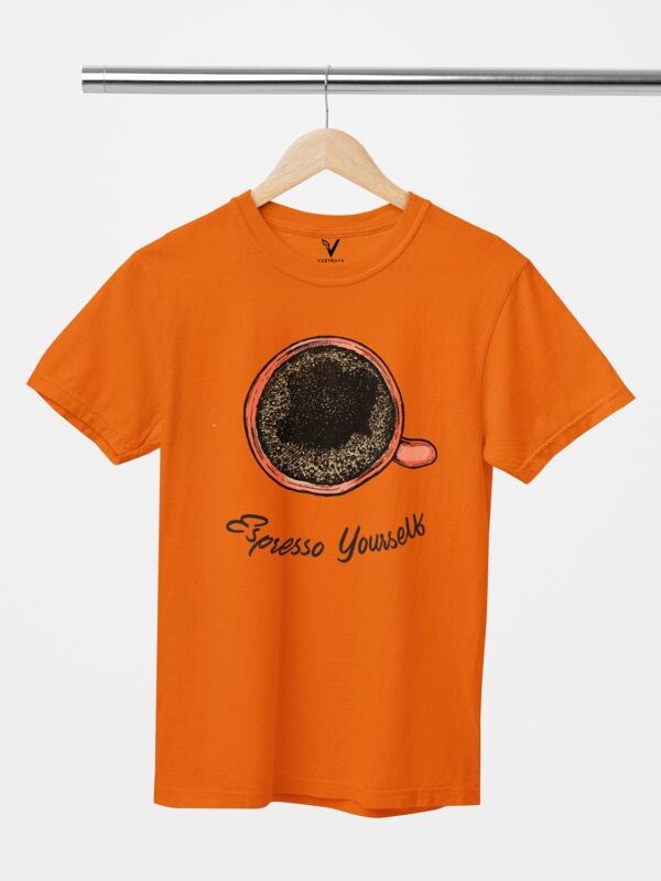 Espresso Yourself Design Printed Unisex T-Shirt - Image 7