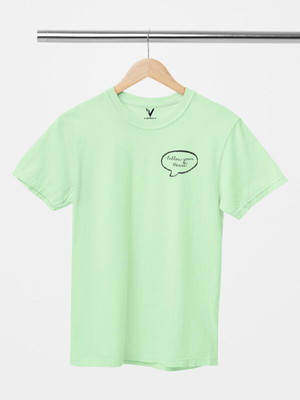 Follow Your Heart Unisex T-Shirt - Image 6