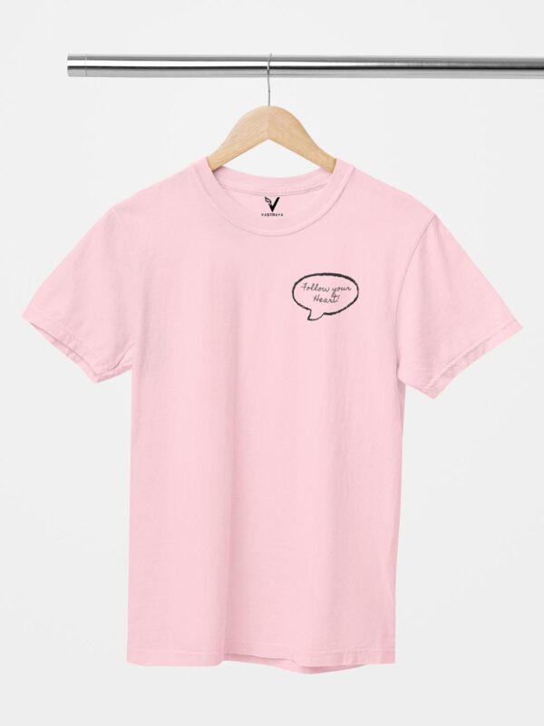 Follow Your Heart Unisex T-Shirt - Image 8