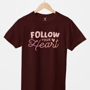 Follow Your Heart Unisex T-Shirt