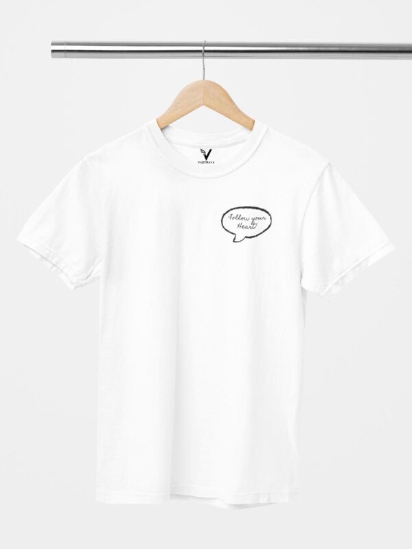 Follow Your Heart Unisex T-Shirt - Image 2