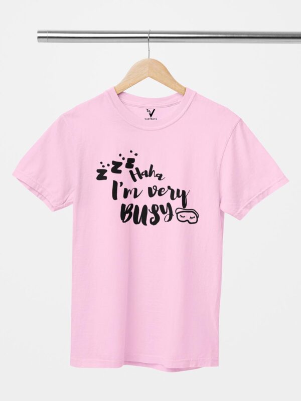 Haha I'm Very Busy Unisex T-Shirt - Image 5