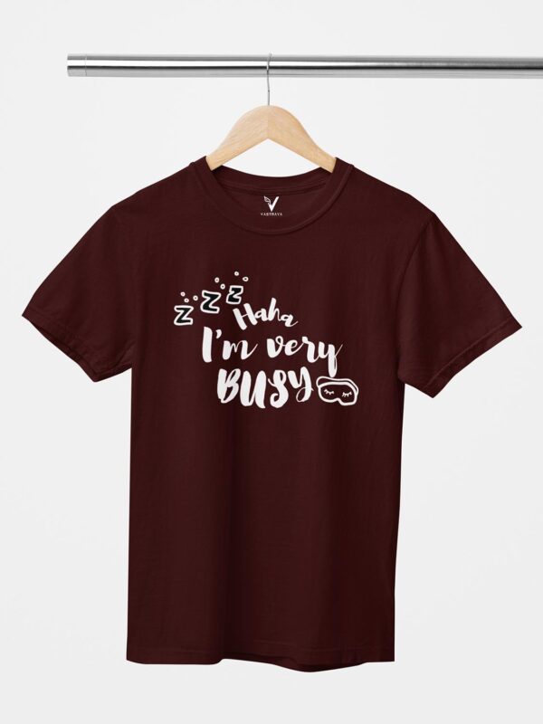 Haha I'm Very Busy Unisex T-Shirt - Image 6