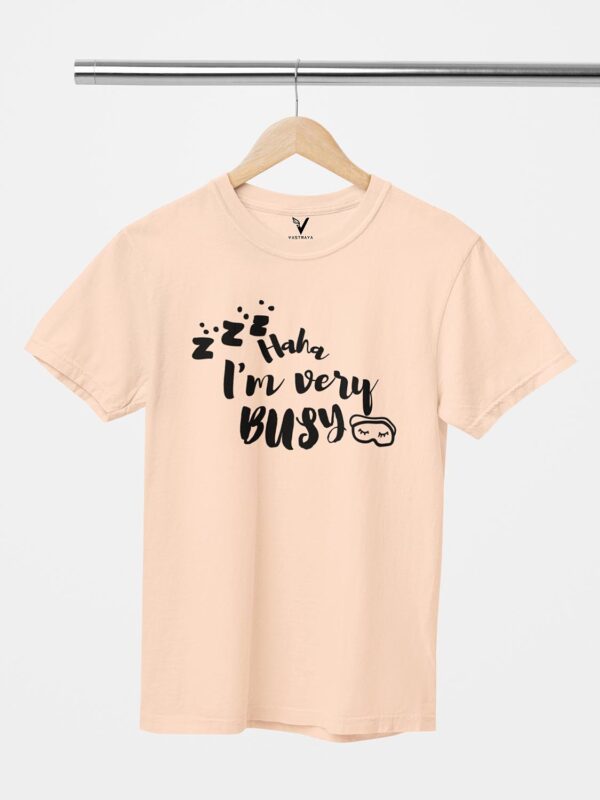 Haha I'm Very Busy Unisex T-Shirt - Image 8