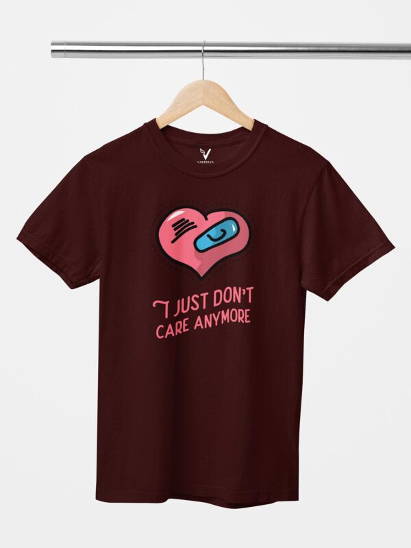 I Just Don't Care Anymore Unisex T-Shirt - Image 7