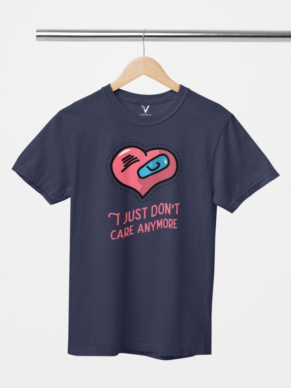 I Just Don't Care Anymore Unisex T-Shirt - Image 8