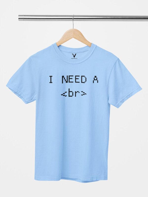 I NEED A Break <br>Unisex T-Shirt - Image 4