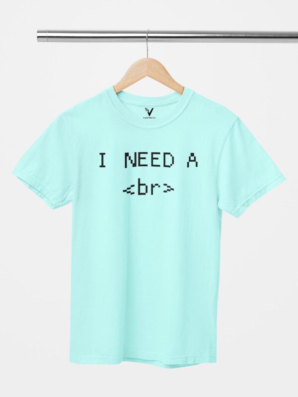 I NEED A Break <br>Unisex T-Shirt - Image 11