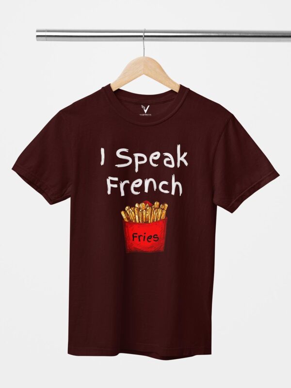 I Speak French Fries Design Printed Unisex T-Shirt - Image 7