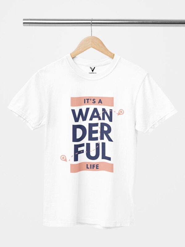 It's A Wanderful Life Unisex T-Shirt - Image 7