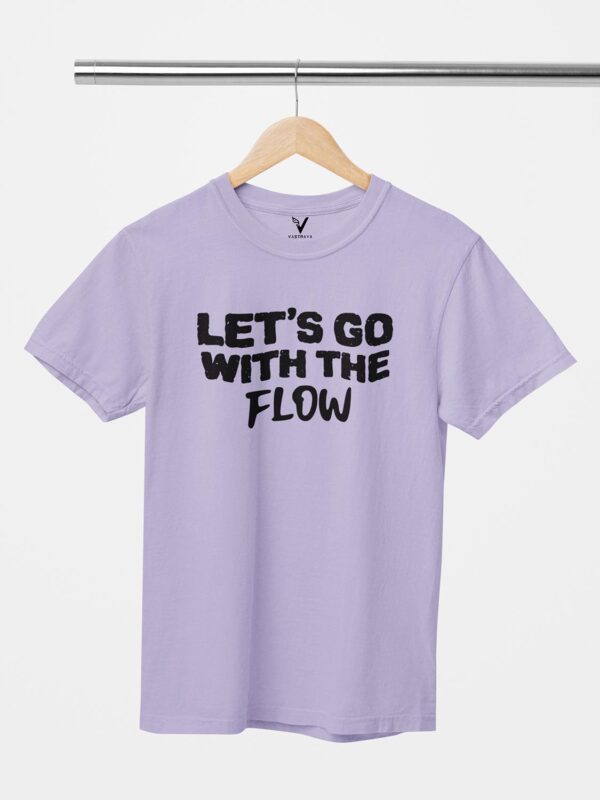 Lets Go With The Flow Unisex T-Shirt - Image 2