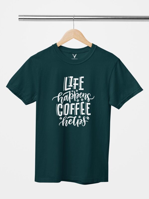 Life Happens Coffee Helps Design Printed Unisex T-Shirt - Image 10