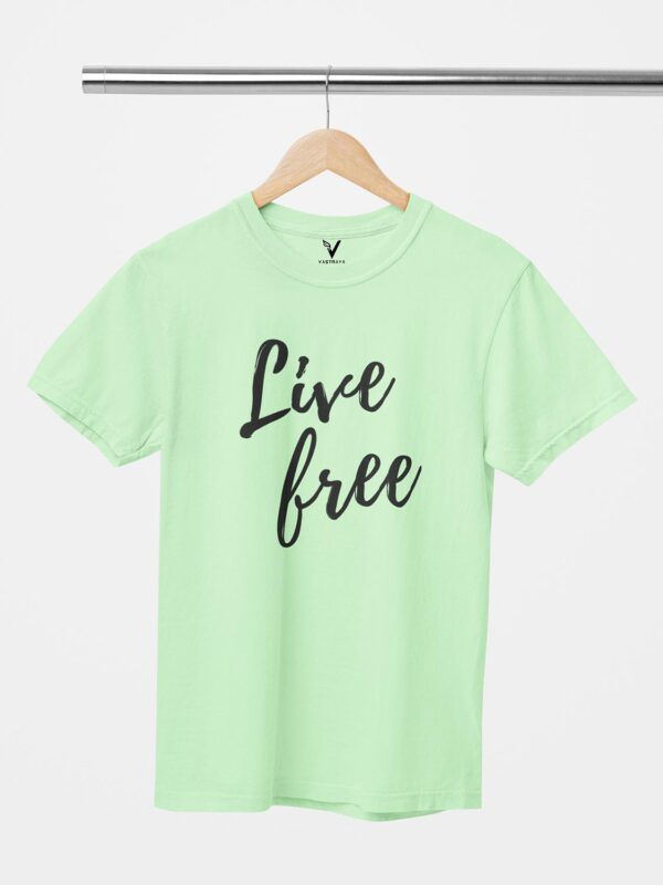 Live Free Unisex T-Shirt - Image 10