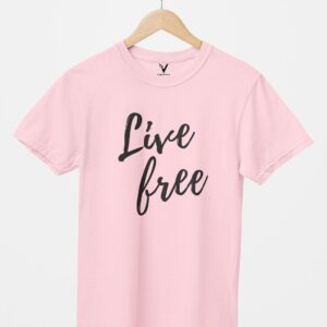 Live Free Unisex T-Shirt