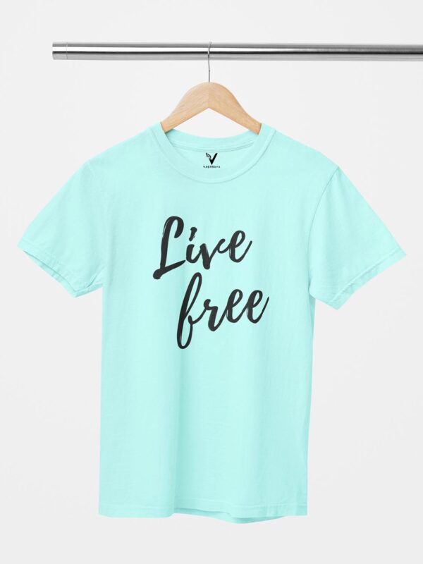 Live Free Unisex T-Shirt - Image 3