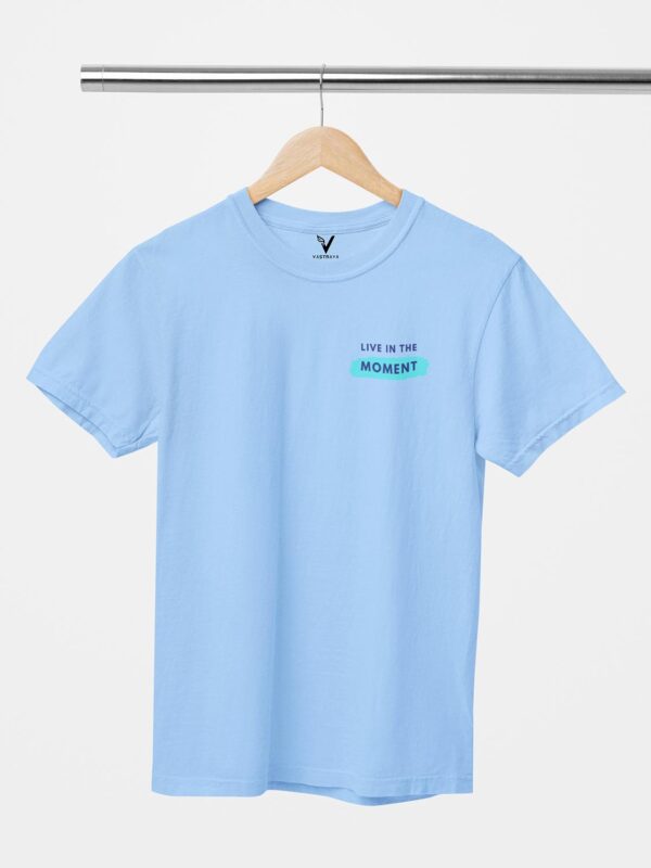 Live In The Moment Unisex T-Shirt - Image 4