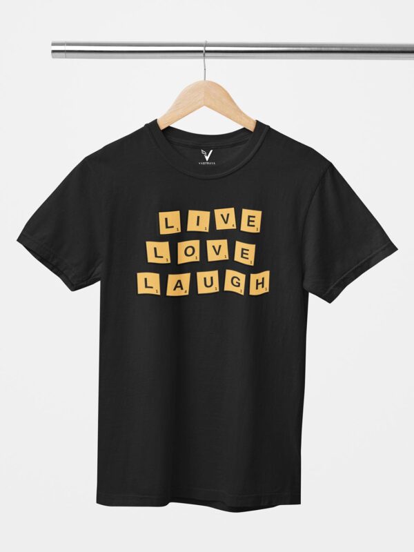 Live Love Laugh Unisex T-Shirt - Image 3