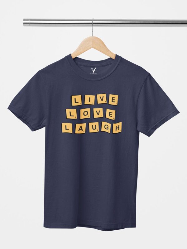 Live Love Laugh Unisex T-Shirt - Image 10