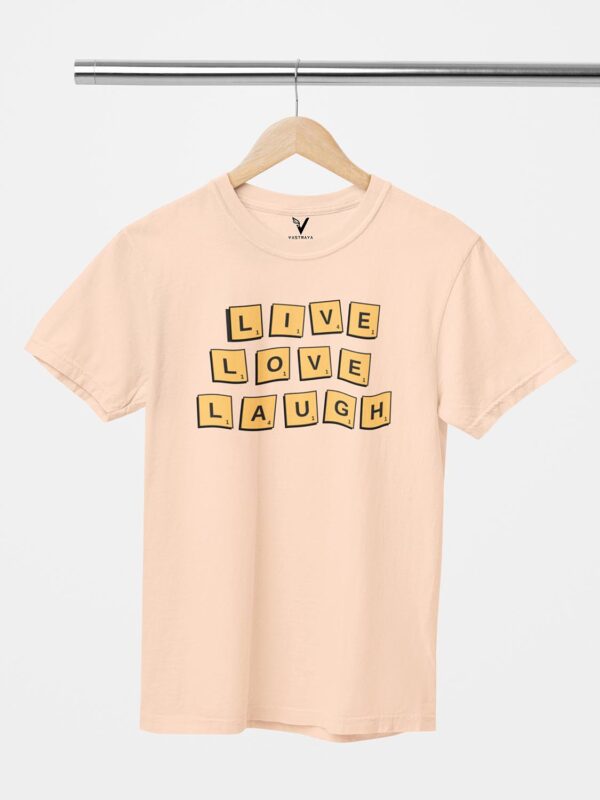 Live Love Laugh Unisex T-Shirt - Image 11